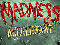 Madness Accelerant Action Shooting Game