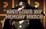 King Louis XIV Memory Match Puzzle Game